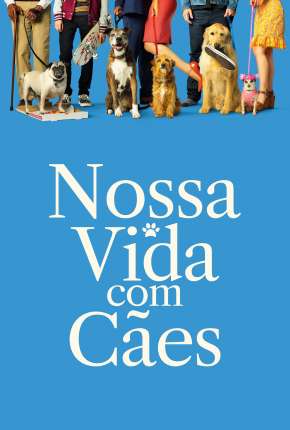 Nossa Vida com Cães Torrent Download