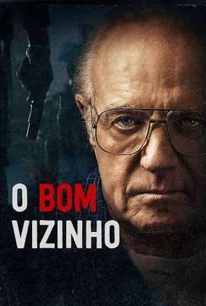 O Bom Vizinho - The Good Neighbor Torrent Download