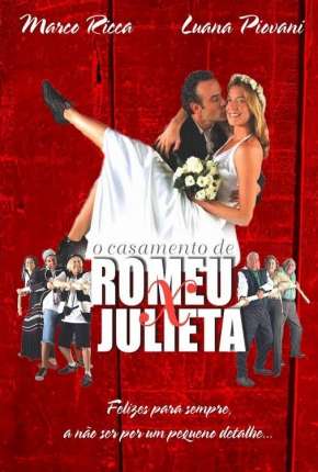 O Casamento de Romeu e Julieta Download