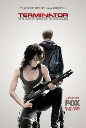 O Exterminador do Futuro - Crônicas de Sarah Connor - 1ª Temporada Torrent Download