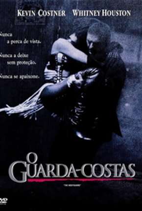 O Guarda-Costas - The Bodyguard Torrent Download