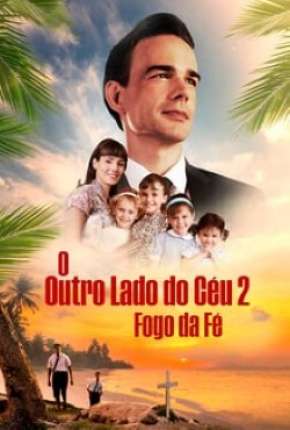 O Outro Lado do Céu 2 - Fogo e Fé Torrent Download