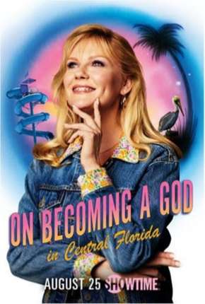 On Becoming a God In Central Florida - Legendada Torrent Download