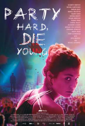 Party Hard, Die Young - Legendado Torrent Download