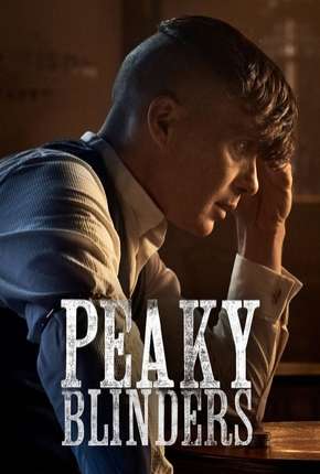 Peaky Blinders - Sangue, Apostas e Navalhas - 5ª Temporada Completa Torrent Download