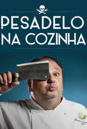 Pesadelo Na Cozinha - 1ª Temporada Torrent Download