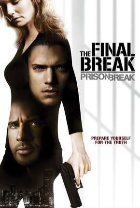 Prison Break - O Resgate Final Torrent Download