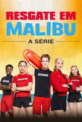 Resgate em Malibu - A Série - 1ª Temporada - Completa Download