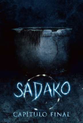 Sadako - Capítulo Final Torrent Download