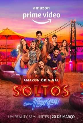 Soltos em Floripa - 1ª Temporada Torrent Download