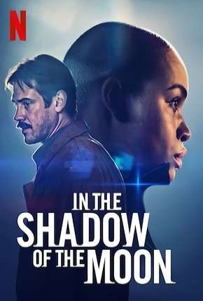 Sombra Lunar - In the Shadow of the Moon Netflix Torrent Download