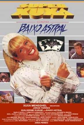 Super Xuxa contra Baixo Astral Download