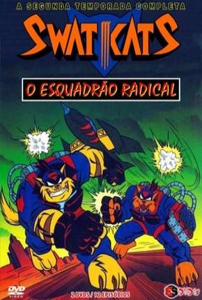 Swat Kats - O Esquadrão Radical - 2ª Temporada Torrent Download