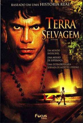 Terra Selvagem - End of the Spear Torrent Download