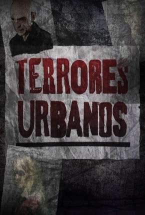 Terrores Urbanos - 1ª Temporada Completa Torrent Download