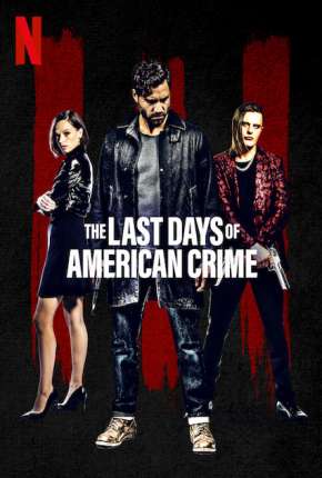 The Last Days of American Crime Download