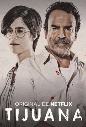 Tijuana - 1ª Temporada Completa Torrent Download