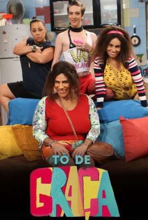 Tô de Graça - 2ª Temporada Torrent Download