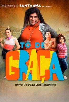 Tô de Graça - 3ª Temporada Torrent Download