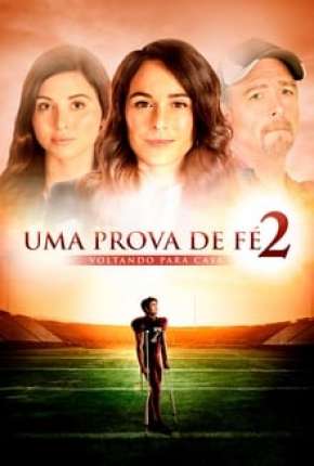 Uma Prova de Fé 2 - Voltando para Casa Torrent Download