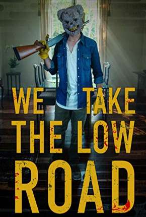 We Take the Low Road - Legendado Torrent Download