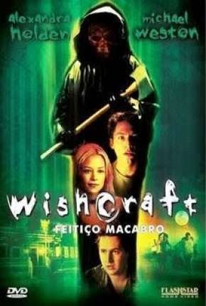 Wishcraft - Feitiço Macabro Torrent Download