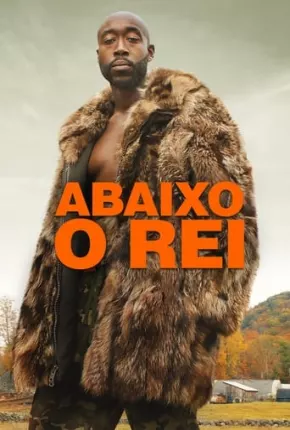 Abaixo o Rei - Down with the King Torrent Download