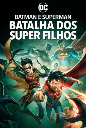 Batman e Superman - Batalha dos Super Filhos Torrent Download