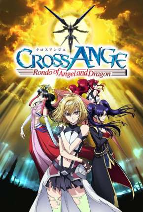 Cross Ange - Tenshi to Ryuu no Rondo - Legendado  Download