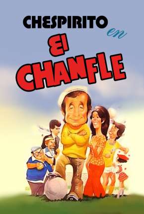 El Chanfle - Legendado  Download