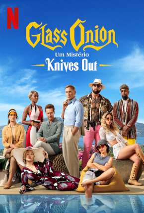 Glass Onion - Um Mistério Knives Out Torrent Download