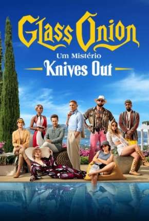 Glass Onion - Um Mistério Knives Out - Netflix Torrent Download