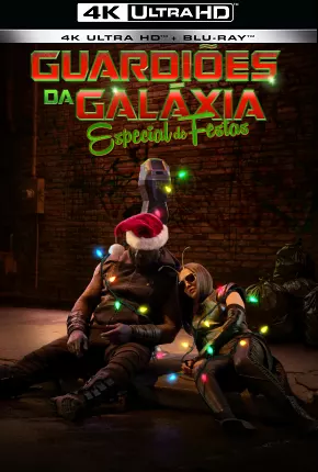 Guardiões da Galáxia - Especial de Festas 4K Download