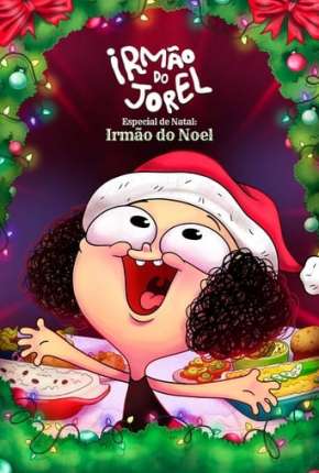 Irmão do Jorel Especial de Natal: Irmão do Noel Torrent Download