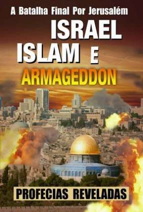 Israel, Islam e o Armageddon  Download