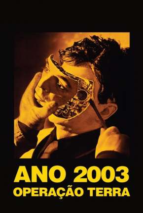 Mundo Futuro - Ano 2003 - Operação Terra Download