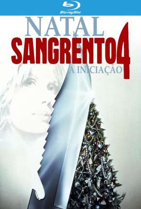 Natal Sangrento 4 - A Iniciação Download