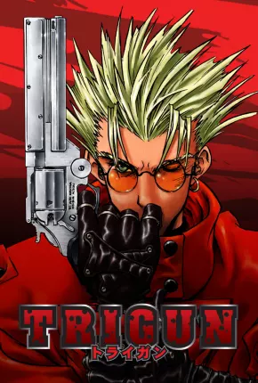 Trigun (Completo)  Download