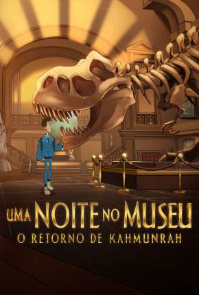 Uma Noite no Museu: O Retorno de Kahmunrah Torrent Download