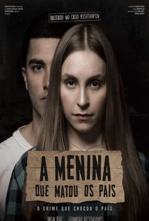 A Menina que Matou os Pais Torrent Download