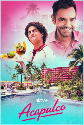 Acapulco - 1ª Temporada Torrent Download