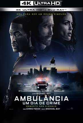 Ambulância - Um Dia de Crime 4K Torrent Download