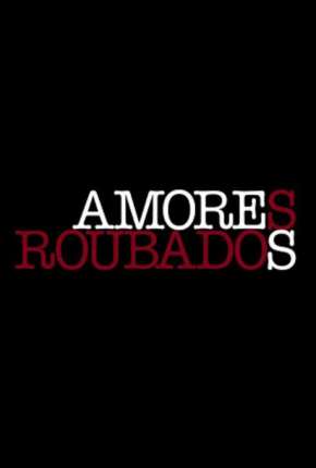 Amores Roubados - 1ª Temporada Torrent Download