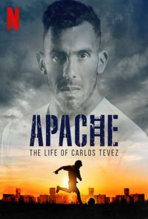 Apache, A Vida de Carlos Tévez - 1ª Temporada Completa Torrent Download