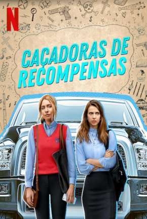 Caçadoras de Recompensas - 1ª Temporada Completa Torrent Download