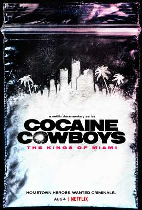 Cocaine Cowboys - The Kings of Miami - 1ª Temporada Completa Legendada Torrent Download