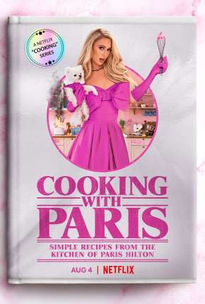 Cozinhando com Paris Hilton - 1ª Temporada Completa Legendada Torrent Download