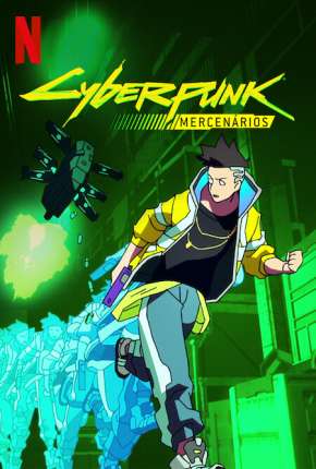 Cyberpunk - Mercenários - 1ª Temporada Torrent Download