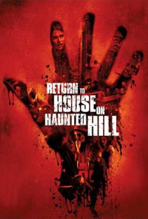 De Volta à Casa da Colina - Return to House on Haunted Hill Torrent Download