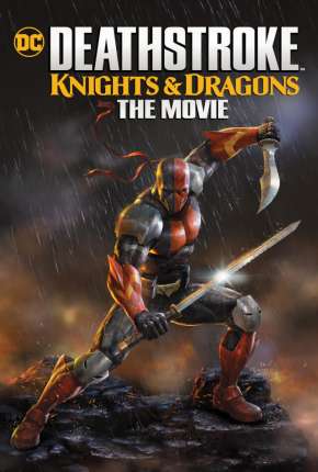 Deathstroke - Knights e Dragons - O Filme Torrent Download